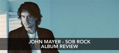john mayer rym|John Mayer: Sob Rock Album Review .